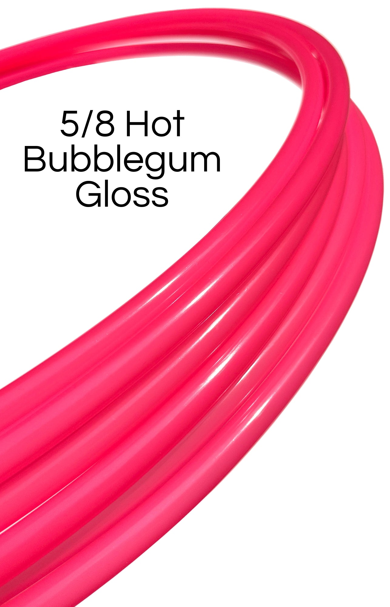 5/8 Hot Bubblegum Gloss Colored Polypro Hoops