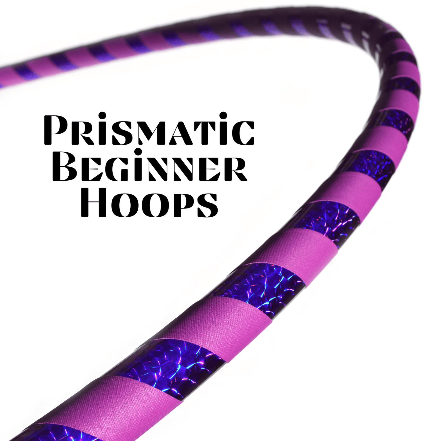 Prismatic Taped Beginner Hoop - Prism Tape w/ Gaffer Grip Tape