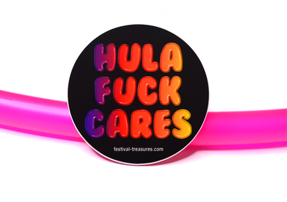 Hula Fuck Cares ~ Hoop Sticker