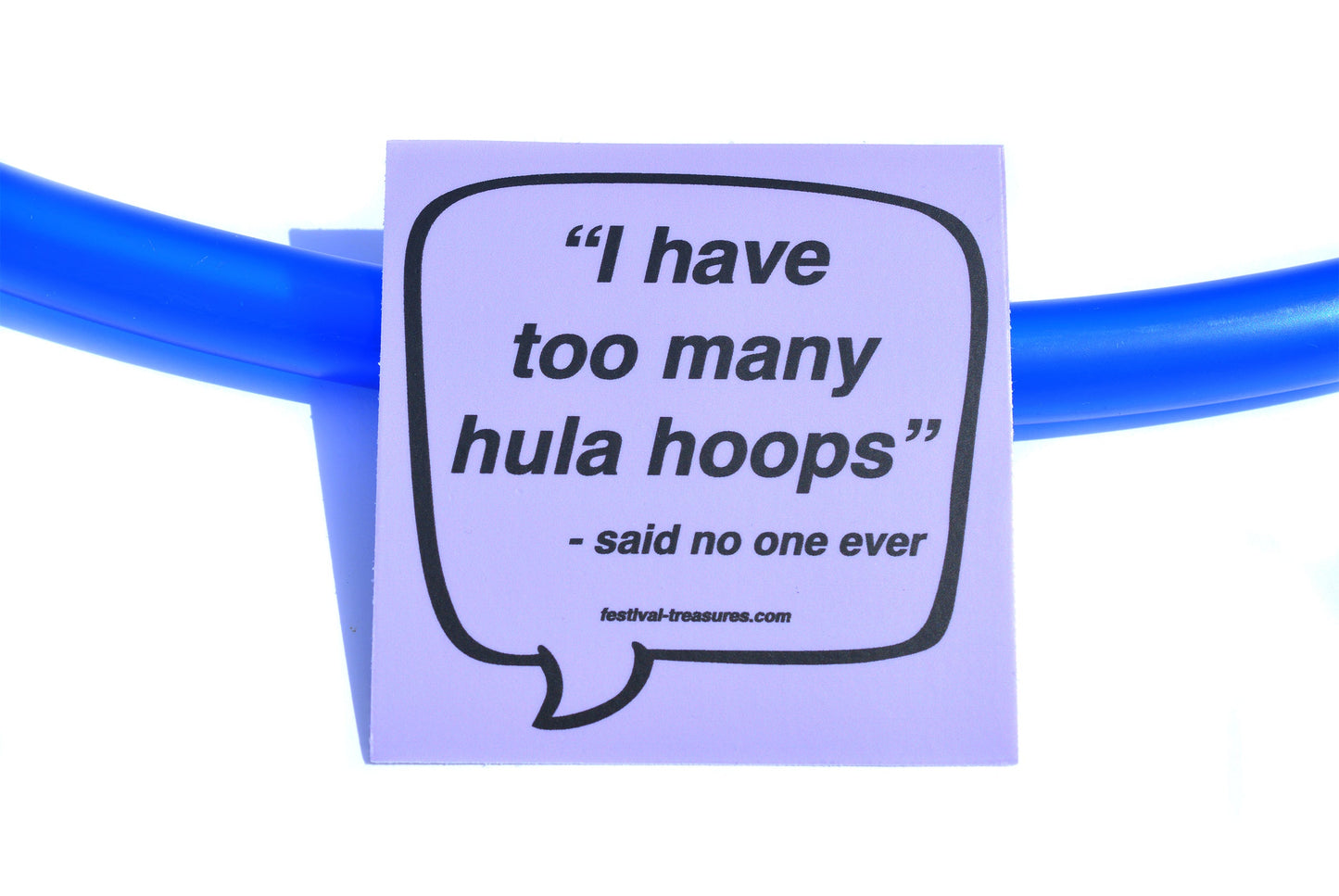 Said No One Ever ~ Hoop Sticker
